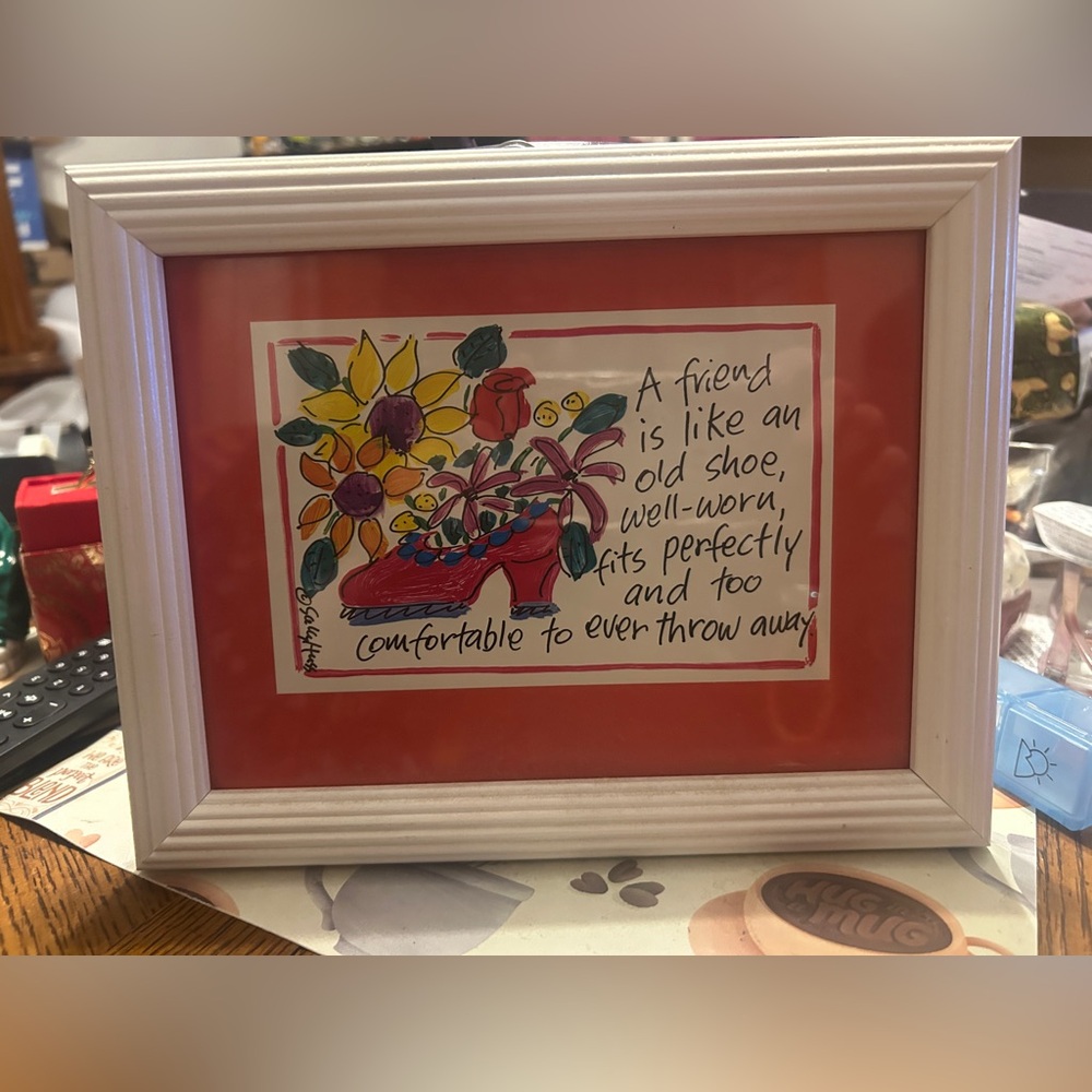 SALLY HUSS Print "A Friend is like an old shoe ......." #139 Framed